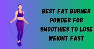 Fat Burner Powder for Smoothies
